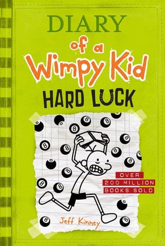 Hard Luck (Diary of a Wimpy Kid #8) - Jeff Kinney • 2013