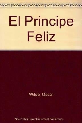 El Principe Feliz (Spanish Edition) - Oscar Wilde · 2001