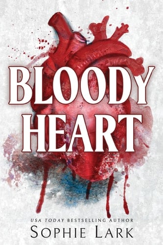 Bloody Heart (Brutal Birthright, 4) - Sophie Lark · 2023