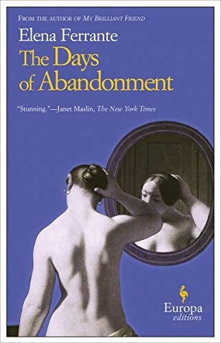 The Days of Abandonment - Elena Ferrante • 2005