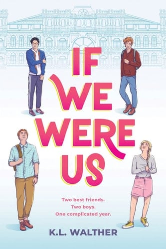 If We Were Us - K. L. Walther • 2020