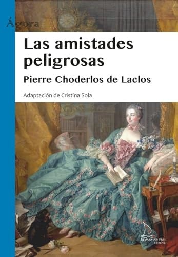 Las amistades peligrosas - Pierre Choderlos de Laclos · 2025