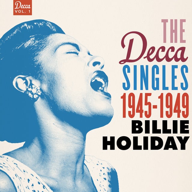 The Decca Singles Vol. 1: 1945-1949 - Album · Billie Holiday