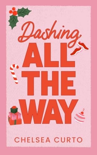 Dashing All The Way - Chelsea Curto · 2024