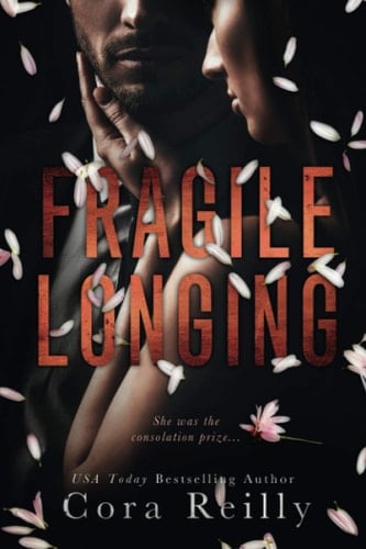 Fragile Longing - Cora Reilly · 2020
