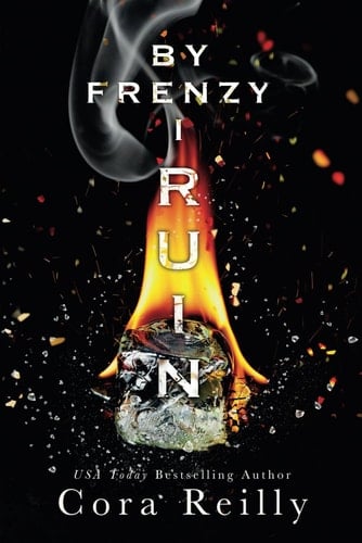By Frenzy I Ruin - CORA. REILLY · 2024