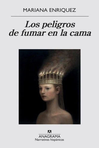 Los peligros de fumar en la cama - Mariana Enriquez · 2017