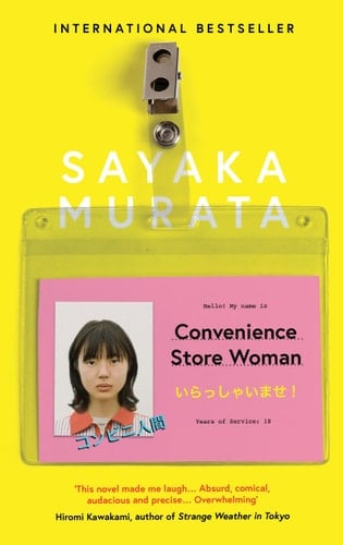 Convenience Store Woman - Sayaka Murata • 2018