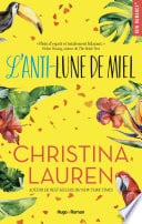 L'anti-lune de miel - Christina Lauren · 2020