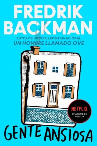 Anxious People Gente ansiosa (Spanish edition) - Fredrik Backman • 2021