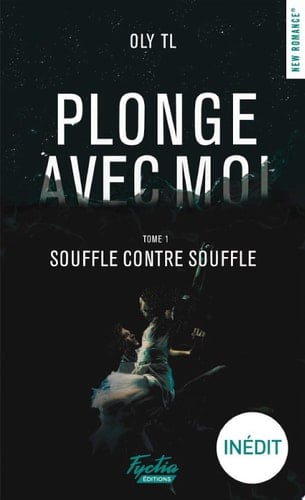 Plonge avec moi - Tome 01 - Oly TL · 2020