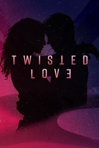 Twisted Love - · 2020