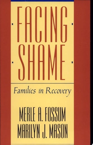 Facing Shame - Merle A. Fossum, Marilyn J. Mason · 2015