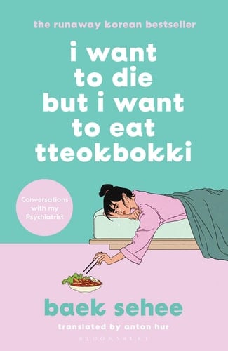 I Want to Die But I Want to Eat Tteokbokki - Baek Sehee · 2023