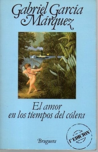 El Amor En Los Tiempos Del Colera - Gabriel García Márquez • 1985