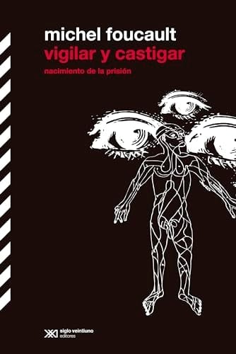 Vigilar y castigar - Michel Foucault · 2023