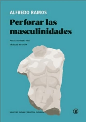 Perforar las masculinidades - Ramos Pérez Ramos, Miquel Missé · 2024