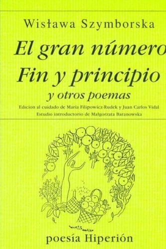 El gran número ; Fin y principio y otros poemas - Wislawa Szymborska • 1998