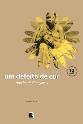 Um Defeito De Cor - Ana Maria Gonçalves · 2006