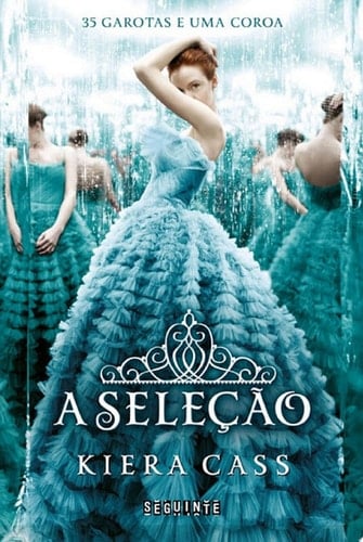 A Seleção - Kiera Cass · 2012