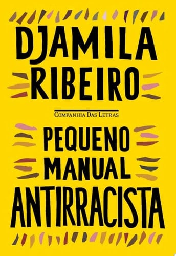 Pequeno manual antirracista - Djamila Ribeiro · 2019