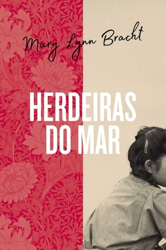 Herdeiras do mar - Mary Lynn Bracht · 2020