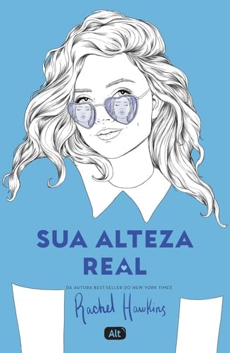 Sua Alteza Real (Royals 2) - Rachel Hawkins · 2020