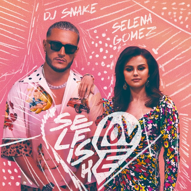 Selfish Love (with Selena Gomez) - Track · DJ Snake, Selena Gomez