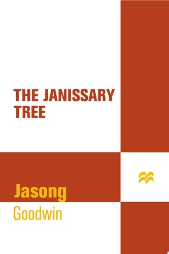 The Janissary Tree - Jason Goodwin · 2010