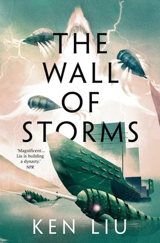 The Wall of Storms - Ken Liu · 2021