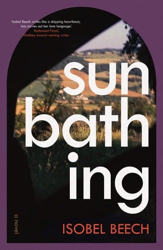 Sunbathing A Novel - Isobel Beech · 2022