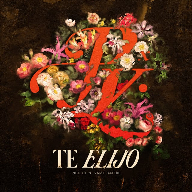 Te Elijo - Track · Piso 21, Yami Safdie