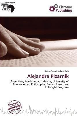 Alejandra Pizarnik - Adam Cornelius Bert • 2012