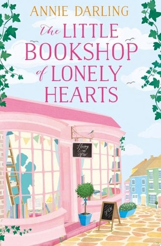 The Little Bookshop of Lonely Hearts - Annie Darling · 2017