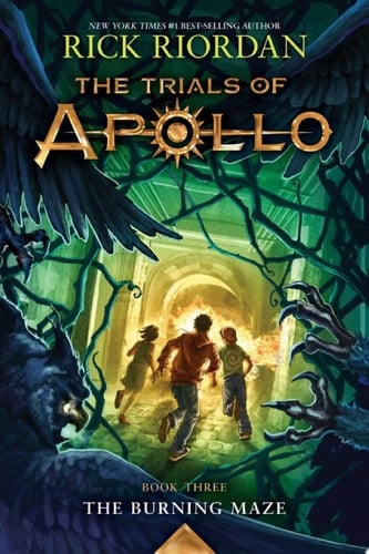 The Trials of Apollo, Book Three: The Burning Maze - Rick Riordan · 2018