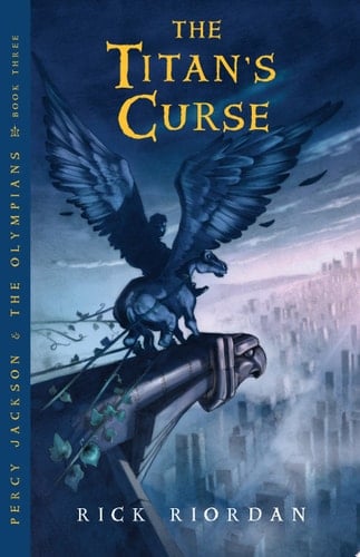 Percy Jackson and the Olympians, Book Three: The Titan's Curse - Rick Riordan · 2009