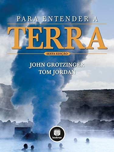 Para entender a Terra - John P. Grotzinger · 2013