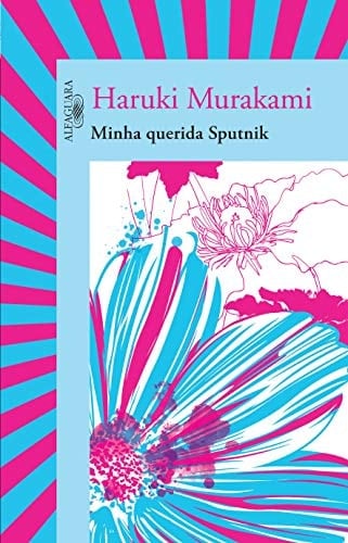 Minha Querida Sputnik - Haruki Murakami · 2008
