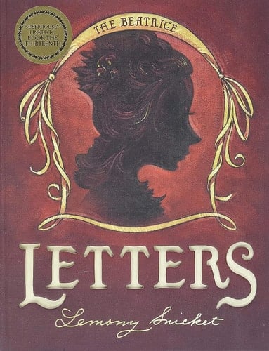 A Series of Unfortunate Events: The Beatrice Letters - Lemony Snicket · 2006