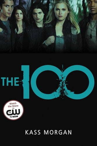 The 100 - Kass Morgan • 2013