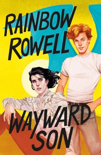 Wayward Son - Rainbow Rowell • 2022
