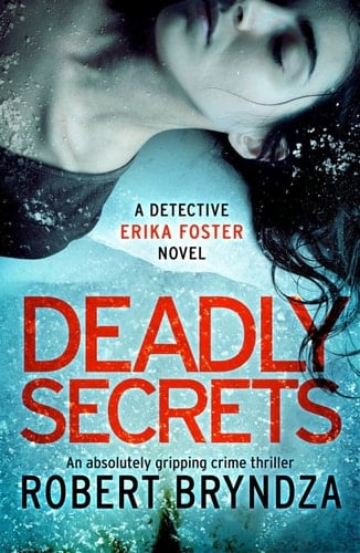 Deadly Secrets - Robert Bryndza • 2018