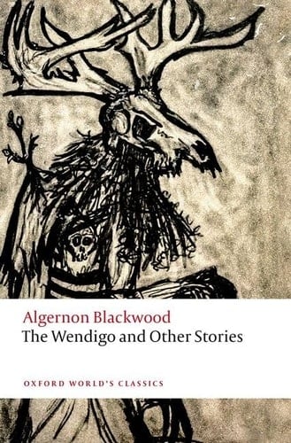 The Wendigo and Other Stories - Algernon Blackwood · 2023