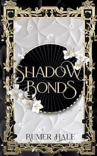Shadow Bonds - Rumer Hale · 2025