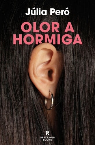 Olor a hormiga - Júlia Peró · 2024