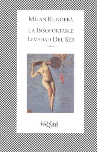 La insoportable levedad del ser - Milan Kundera · 1993