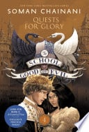 The School for Good and Evil #4: Quests for Glory - Soman Chainani · 2017