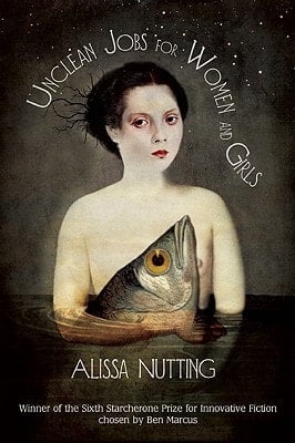 Unclean Jobs for Women and Girls - Alissa Nutting · 2010