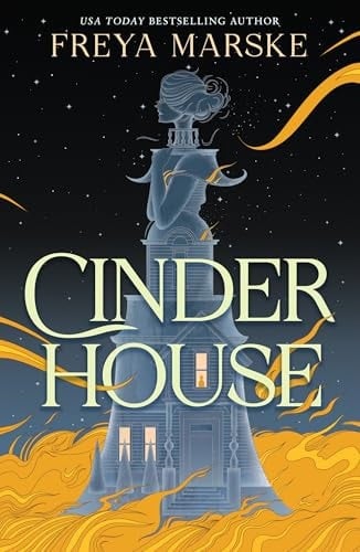 Cinder House - Freya Marske · 2025