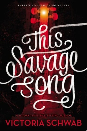 This Savage Song - V. E. Schwab · 2016